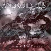 Android Lust : Resolution